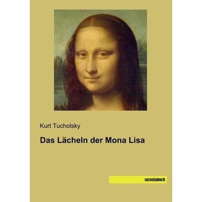 Das Lächeln der Mona Lisa, Taschenbuch von Kurt Tucholsky, Saxoniabuch.de, 978-3-95770-647-8