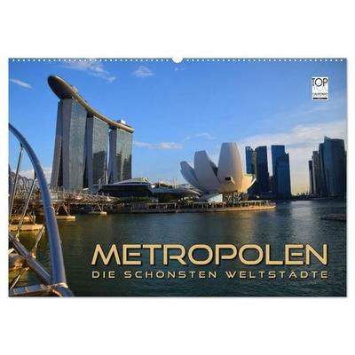 METROPOLEN - die schönsten Weltstädte (Wandkalender 2027 DIN A2 quer), CALVENDO Monatskalender