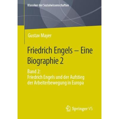 Friedrich Engels – Eine Biographie 2, Taschenbuch von Gustav Mayer, Springer Fachmedien Wiesbaden GmbH, 978-3-658-34278-4