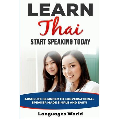 Learn Thai, Taschenbuch von Languages World, Languages World, 978-1-5136-5321-1
