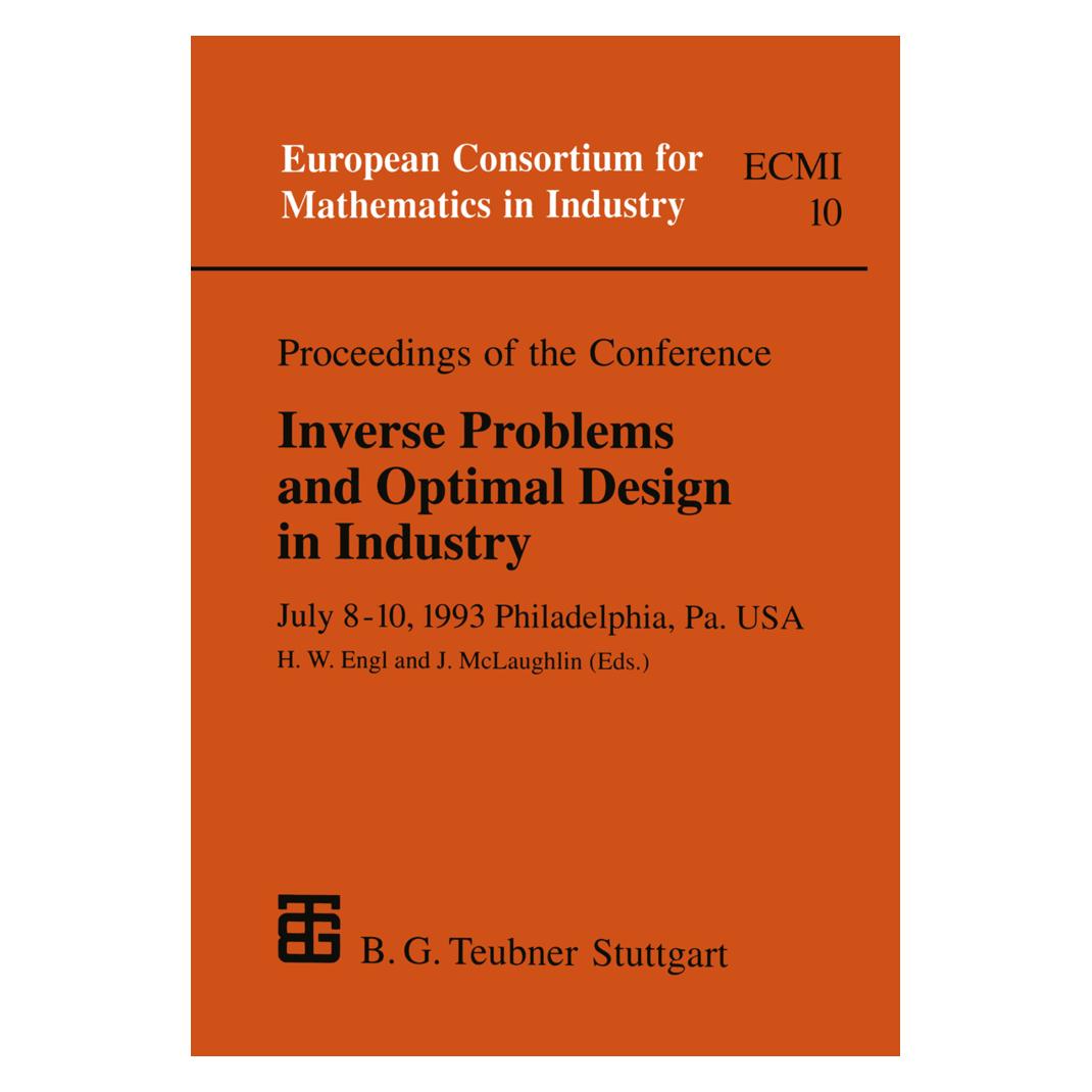 Vieweg+Teubner Proceedings of the Conference Inverse Problems and Optimal Design in Industry (Deutsch, Softcover, Heinz Engl, Joyce McLaughlin) (55538455)