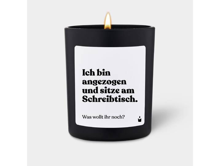Duftkerze Schwarz Flowery Ich bin angezogen und sitze am Schreibtisch. Was wollt ihr noch?