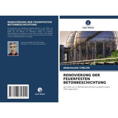 Renovierung der Feuerfesten Betonbeschichtung, Taschenbuch von Abdelmalek Chelihi, Verlag Unser Wissen, 978-620-8-65691-1