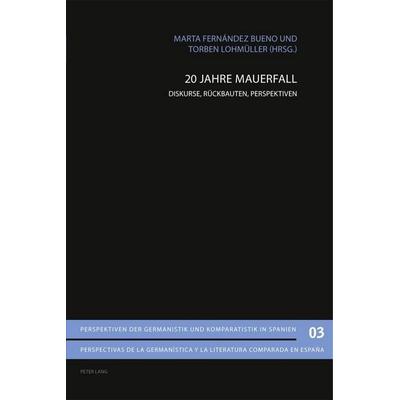 20 Jahre Mauerfall, Taschenbuch von , Peter Lang Group AG, International Academic Publishers, 978-3-0343-0427-6