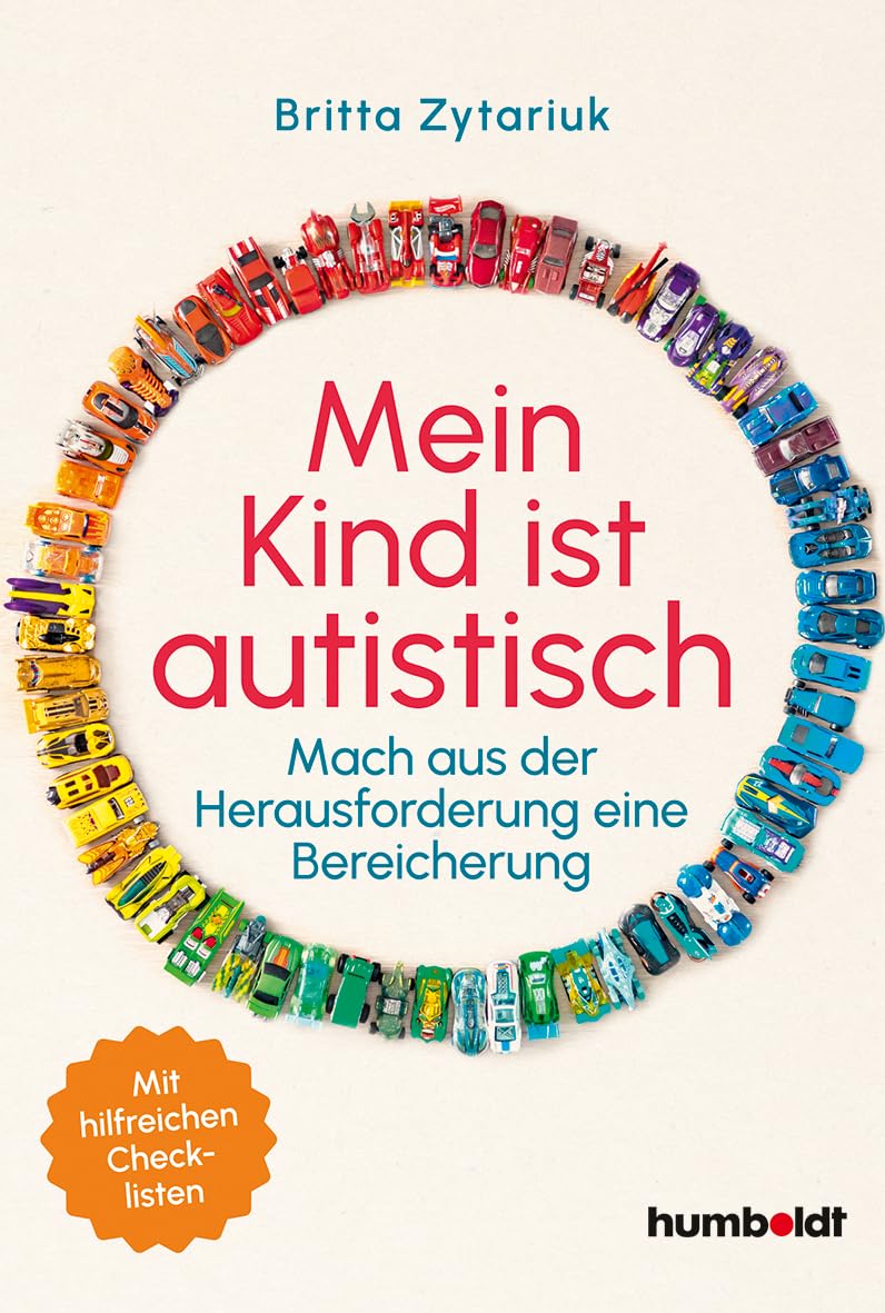Britta Zytariuk - Mein Kind ist autistisch: Mach aus der Herausforderung eine Bereicherung. Mit hilfreichen Checklisten - Preis vom 30.09.2026 09:01:18 h