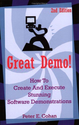 Peter Cohan - Great Demo!: How To Create And Execute Stunning Software Demonstrations - Preis vom 12.10.2026 11:37:12 h