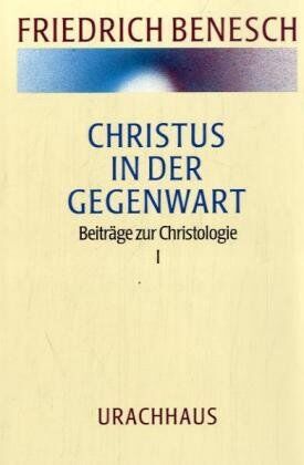Friedrich Benesch - Vorträge und Kurse: Christus in der Gegenwart: BD 4 - Preis vom 09.10.2026 07:28:09 h