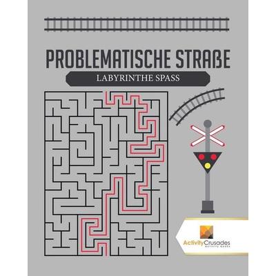 Problematische Straße, Taschenbuch von Activity Crusades, Activity Crusades, 978-0-228-22147-0