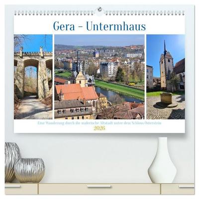 Gera - Untermhaus (hochwertiger Premium Wandkalender 2026 DIN A2 quer), Kunstdruck in Hochglanz