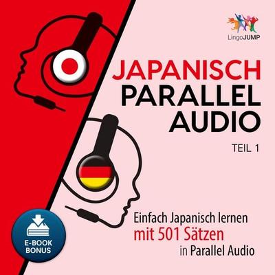 Japanisch Parallel Audio - Teil 1 - Lingo Jump, Audio, 9783962468118