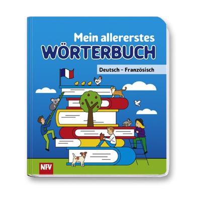 Mein allererstes Wörterbuch, Gebundene Ausgabe von , Neuer Favorit, 978-3-8494-6501-8
