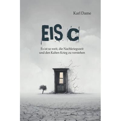 Eis C, Taschenbuch von Karl Dame, Fischer, R. G., 978-3-8301-1975-3