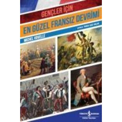 Gencler Icin En Güzel Fransiz Devrimi, Taschenbuch von Michel Vovelle, Türkiye Is Bankasi Kültür Yayinlari