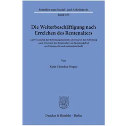 Die Weiterbeschäftigung nach Erreichen des Rentenalters., Fachbücher von Katja Chandna-Hoppe