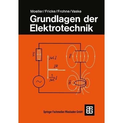 Grundlagen der Elektrotechnik, Taschenbuch von Moeller, Vieweg & Teubner, 978-3-519-36400-9