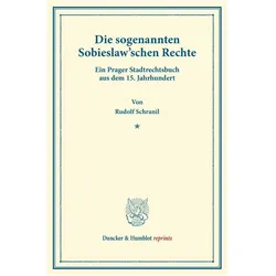 Die sogenannten Sobieslaw'schen Rechte., Fachbücher von Rudolf Schranil