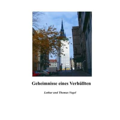 Geheimnisse eines Verhüllten, Taschenbuch von Lothar Vogel, Epubli, 978-3-8442-1467-3