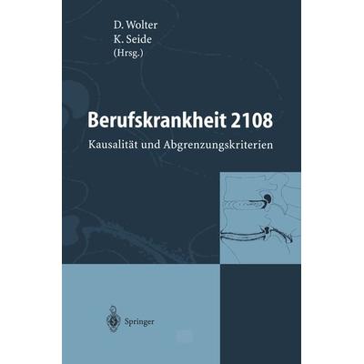 Berufskrankheit 2108, Taschenbuch von Dietmar Wolter,Klaus Seide, Springer Berlin, 978-3-540-59141-2