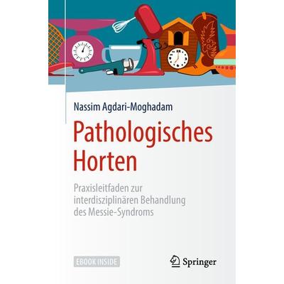 Pathologisches Horten, Set von Nassim Agdari-Moghadam, Springer Berlin, 978-3-662-57280-1