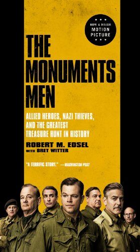 Edsel, Robert M. - The Monuments Men: Allied Heroes, Nazi Thieves, and the Greatest Treasure Hunt in History - Preis vom 09.10.2026 07:28:09 h