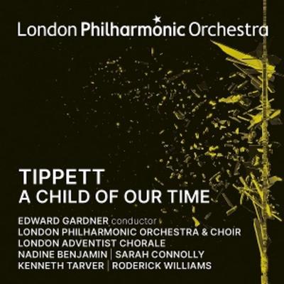 Tippett: A Child of Our Time - Sar Edward Gardner London Philharmonic Orchestra, CD