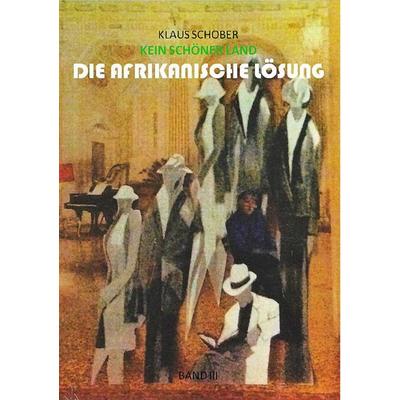 Kein schöner Land, Taschenbuch von Klaus Schober, BoD – Books on Demand, 978-3-7481-5614-7