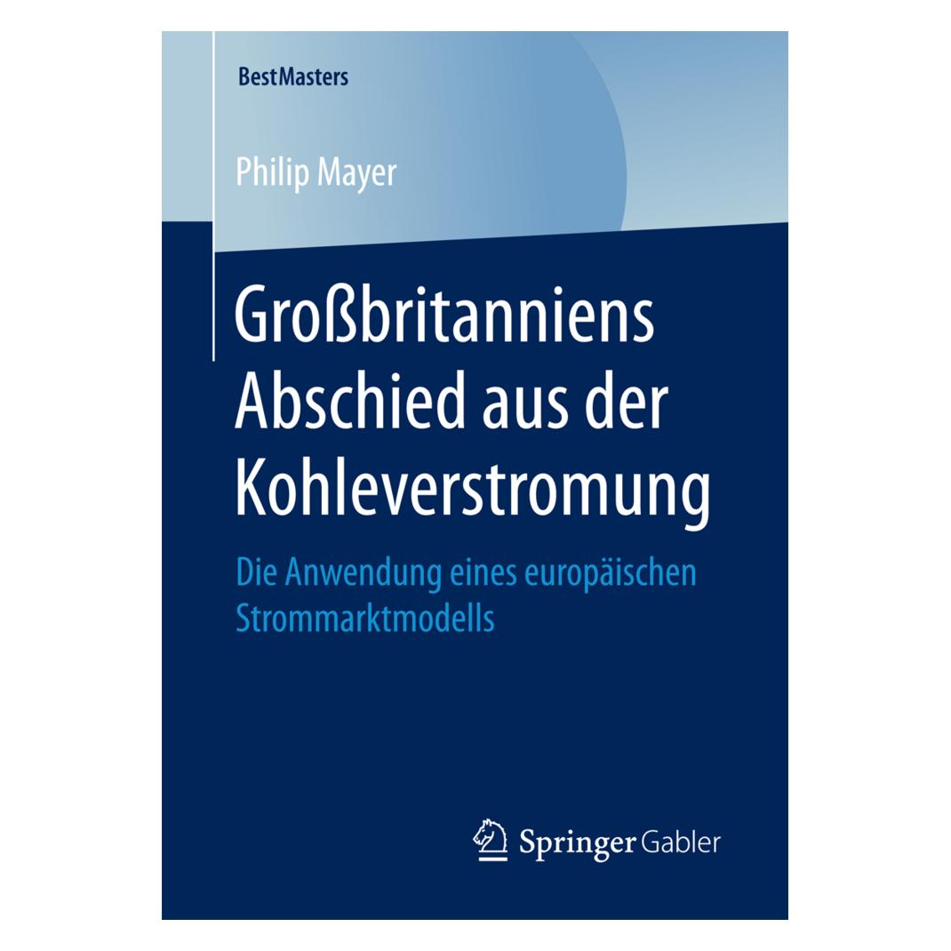 Springer Grossbritanniens Abschied aus der Kohleverstromung (Deutsch, Softcover, Philip Mayer) (55956889)
