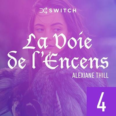 La Voie de l'Encens 4 - Alexiane Thill, Audio, 9791038900769