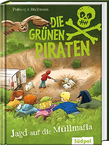 Andrea Poßberg - Die Grünen Piraten – Jagd auf die Müllmafia: Spannender Mix aus Kinderkrimi und Sachinfos über Natur und Umweltschutz für Jungen und Mädchen ab 8 ... und Mädchen über Natur und Umweltschutz - Preis vom 10.10.2026 11:48:34 h