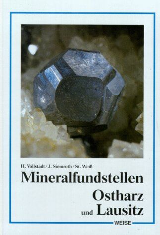 Heiner Vollstädt - Mineralfundstellen, Ostharz, Sachsen-Anhalt und Lausitz - Preis vom 30.09.2026 09:01:18 h