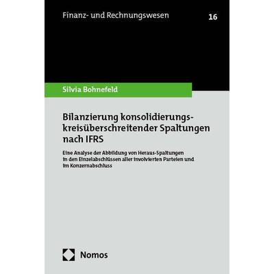Bilanzierung konsolidierungskreisüberschreitender Spaltungen nach IFRS, Taschenbuch von Silvia Bohnefeld, Nomos, 978-3-7560-2272-4