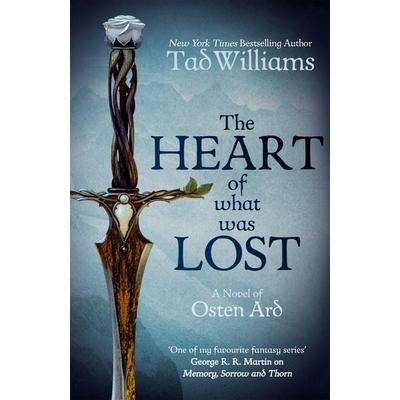 The Heart of What Was Lost, Taschenbuch von Tad Williams, Hodder And Stoughton, 978-1-4736-4665-0