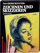 Parramon, Jose M. - Das große Buch vom Zeichnen und Skizzieren - Preis vom 09.10.2026 07:28:09 h
