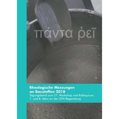 Rheologische Messungen an Baustoffen 2018, Taschenbuch von Markus Greim, Tredition, 978-3-7469-1878-5
