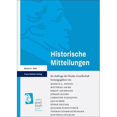 Historische Mitteilungen 34 (2023), Gebundene Ausgabe von , Franz Steiner Verlag, 978-3-515-13859-8