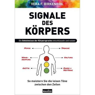 Signale des Körpers, Taschenbuch von Vera F. Birkenbihl, Klarsicht Verlag, 978-3-9858426-1-2