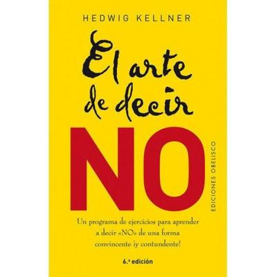 Arte de Decir No, El, Taschenbuch von Hedwig Kellner, Obelisco, 978-84-9111-331-7
