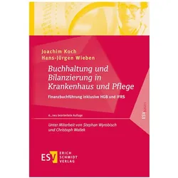 Buchhaltung und Bilanzierung in Krankenhaus und Pflege, Fachbücher von Hans-Jürgen Wieben, Joachim Koch, Christoph Wallek, Stephan Wyrobisch