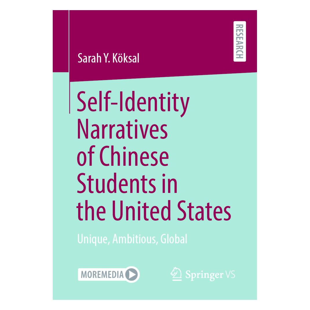 Springer Self-Identity Narratives of Chinese Students in the United States (Englisch, Softcover, Sarah Y Köksal) (56920179)