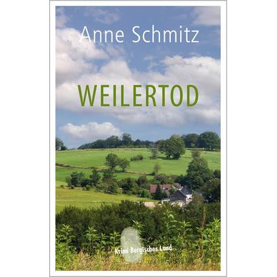 Weilertod, Paperback von Anne Schmitz, Bergischer Verlag