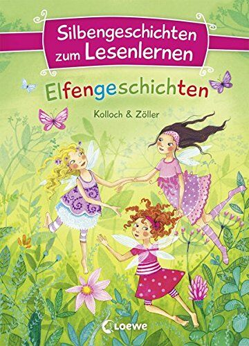 Kolloch, Zöller & - Silbengeschichten zum Lesenlernen - Elfengeschichten - Preis vom 10.10.2026 11:48:34 h