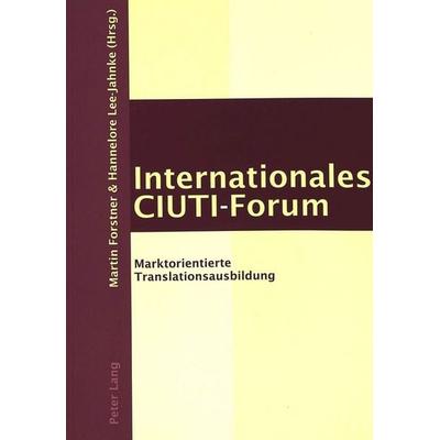 Internationales CIUTI-Forum, Taschenbuch von , Peter Lang Group AG, International Academic Publishers, 978-3-03910-377-5