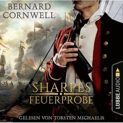 Sharpes Feuerprobe - Sharpe-Reihe, Teil 1 - Bernard Cornwell, Audio, 9783754003787