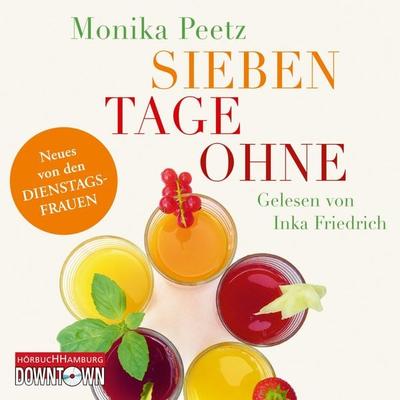 Sieben Tage ohne - Monika Peetz, Audio, 9783844905533