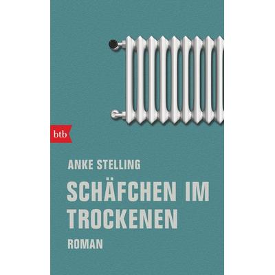 Schäfchen im Trockenen, Taschenbuch von Anke Stelling, btb