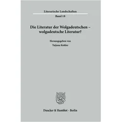 Die Literatur der Wolgadeutschen - wolg, Fachbücher von Tatjana Kohler