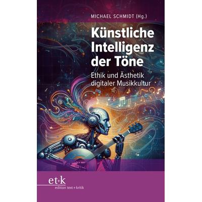 Künstliche Intelligenz der Töne, Taschenbuch von , Edition text + kritik, 978-3-689-30030-2