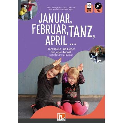 Januar, Februar, Tanz, April ..., Taschenbuch von Ulrike Meyerholz,Susi Reichle, Helbling Verlag, 978-3-86227-563-2