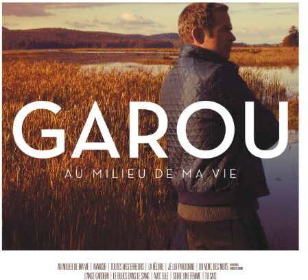 Garou - Au Milieu de Ma Vie (Digipack) - Preis vom 11.10.2026 03:10:56 h
