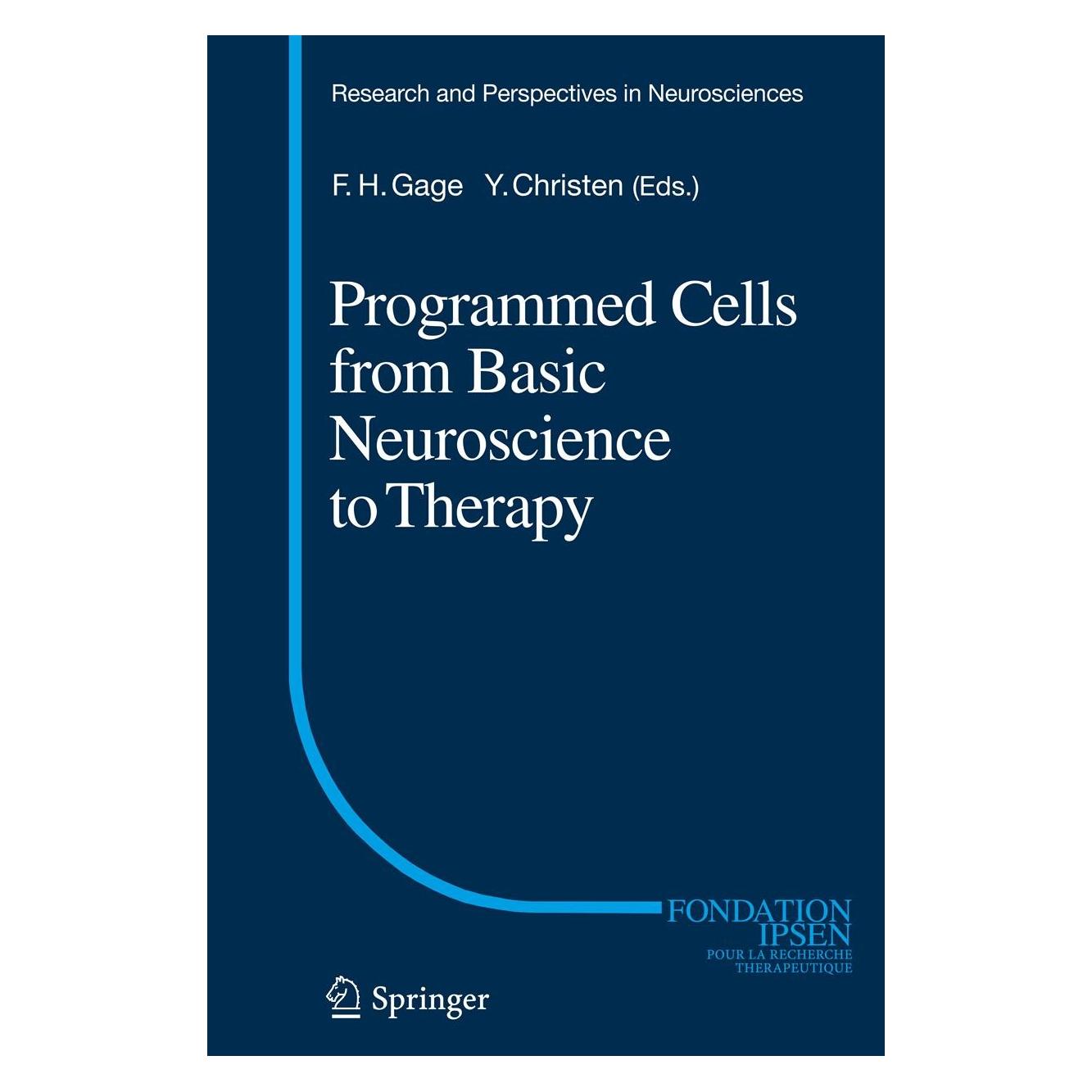 Springer Programmed Cells from Basic Neuroscienc (Englisch, Fred H. Gage, Yves Christen) (9783642366475)